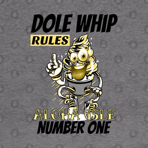 Aloha Isle Dole Whip Number One Rules by Joaddo